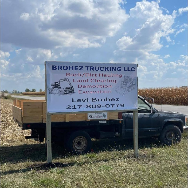 Brohez Trucking LLC sign — Mattoon IL excavation and demolition contractor